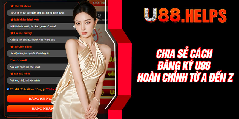 Chia sẻ cách đăng ký U88 hoàn chỉnh từ A đến Z