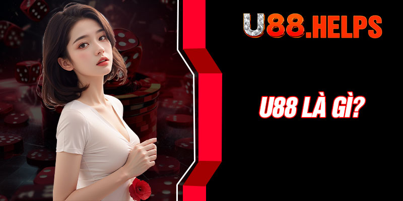 U88 Là Gì?