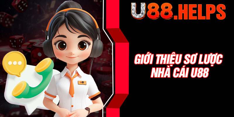 Giới thiệu sơ lược nhà cái U88