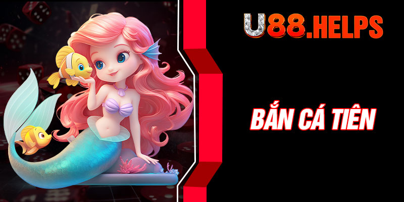 Bắn Cá Tiên