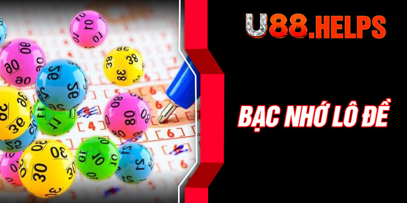 Bạc Nhớ Lô Đề