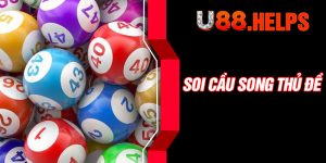 Soi Cầu Song Thủ Đề